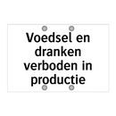 Voedsel en dranken verboden in productie & Voedsel en dranken verboden in productie