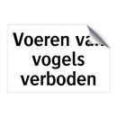 Voeren van vogels verboden & Voeren van vogels verboden & Voeren van vogels verboden