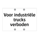 Voor industriële trucks verboden & Voor industriële trucks verboden