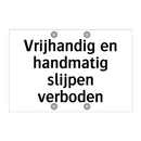 Vrijhandig en handmatig slijpen verboden & Vrijhandig en handmatig slijpen verboden