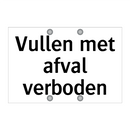 Vullen met afval verboden & Vullen met afval verboden & Vullen met afval verboden