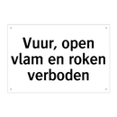 Vuur, open vlam en roken verboden & Vuur, open vlam en roken verboden