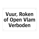 Vuur, Roken of Open Vlam Verboden & Vuur, Roken of Open Vlam Verboden