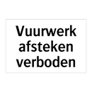 Vuurwerk afsteken verboden & Vuurwerk afsteken verboden & Vuurwerk afsteken verboden