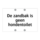 De zandbak is geen hondentoilet & De zandbak is geen hondentoilet & De zandbak is geen hondentoilet