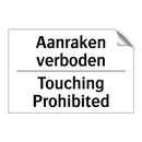 Aanraken verboden - Touching Prohibited
