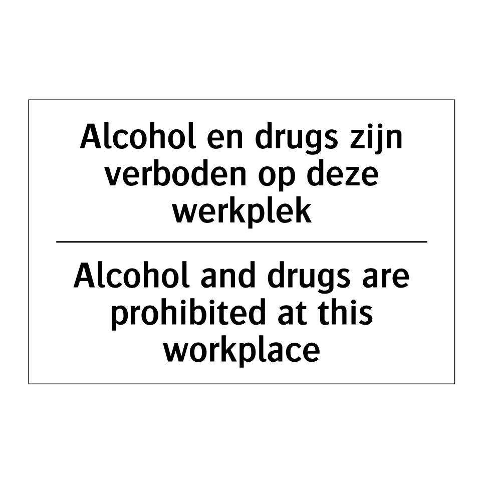 Koop Alcohol en drugs zijn verboden /.../ - Alcohol and drugs are ...