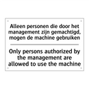 Alleen personen die door het management /.../ - Only persons authorized by the /.../