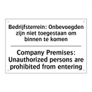 Bedrijfsterrein: Onbevoegden zijn /.../ - Company Premises: Unauthorized /.../