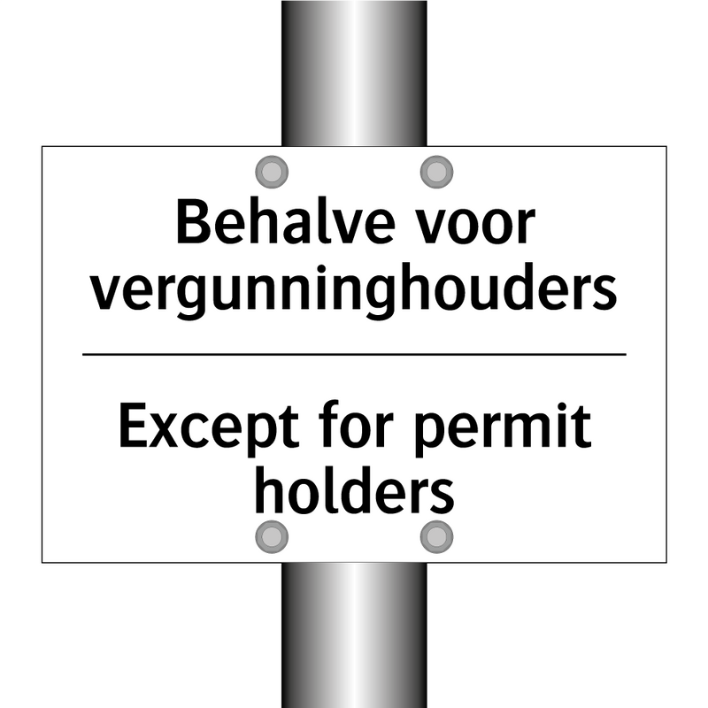Behalve voor vergunninghouders - Except for permit holders