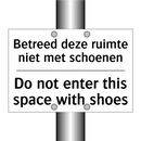 Betreed deze ruimte niet met schoenen/.../ - Do not enter this space with shoes/.../