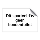 Dit sportveld is geen hondentoilet & Dit sportveld is geen hondentoilet
