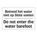 Betreed het water niet op blote /.../ - Do not enter the water barefoot/.../