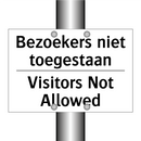 Bezoekers niet toegestaan - Visitors Not Allowed