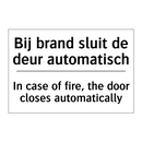 Bij brand sluit de deur automatisch/.../ - In case of fire, the door closes /.../