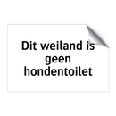 Dit weiland is geen hondentoilet & Dit weiland is geen hondentoilet