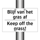 Blijf van het gras af - Keep off the grass!