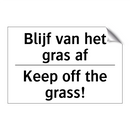 Blijf van het gras af - Keep off the grass!