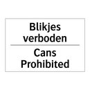 Blikjes verboden - Cans Prohibited