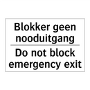 Blokker geen nooduitgang - Do not block emergency exit
