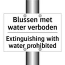 Blussen met water verboden - Extinguishing with water prohibited/.../
