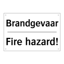 Brandgevaar - Fire hazard!
