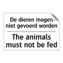De dieren mogen niet gevoerd worden/.../ - The animals must not be fed