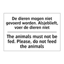De dieren mogen niet gevoerd worden. /.../ - The animals must not be fed. Please, /.../