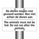 De dieren mogen niet gevoerd worden. /.../ - The animals must not be fed. Do /.../
