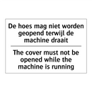 De hoes mag niet worden geopend /.../ - The cover must not be opened while /.../