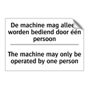 De machine mag alleen worden bediend /.../ - The machine may only be operated /.../