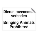 Dieren meenemen verboden - Bringing Animals Prohibited