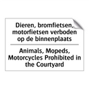 Dieren, bromfietsen, motorfietsen /.../ - Animals, Mopeds, Motorcycles Prohibited /.../