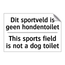 Dit sportveld is geen hondentoilet/.../ - This sports field is not a dog /.../