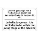 Dodelijk gevaarlijk. Het is verboden /.../ - Lethally dangerous. It is forbidden /.../