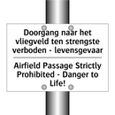 Doorgang naar het vliegveld ten /.../ - Airfield Passage Strictly Prohibited /.../