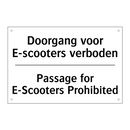 Doorgang voor E-scooters verboden/.../ - Passage for E-Scooters Prohibited/.../