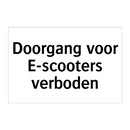 Doorgang voor E-scooters verboden & Doorgang voor E-scooters verboden