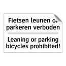 Fietsen leunen of parkeren verboden/.../ - Leaning or parking bicycles prohibited!/.../