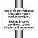 Fietsen op slot verboden. Afgesloten /.../ - Locking bicycles prohibited. Locked /.../