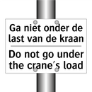 Ga niet onder de last van de kraan/.../ - Do not go under the crane's load/.../