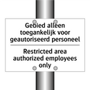 Gebied alleen toegankelijk voor /.../ - Restricted area authorized employees /.../