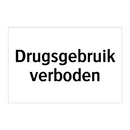 Drugsgebruik verboden & Drugsgebruik verboden & Drugsgebruik verboden & Drugsgebruik verboden