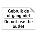 Gebruik de uitgang niet - Do not use the outlet