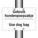Gebruik hondenpoepzakje - Use dog bag