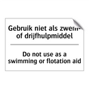 Gebruik niet als zwem- of drijfhulpmiddel/.../ - Do not use as a swimming or flotation /.../