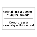 Gebruik niet als zwem- of drijfhulpmiddel/.../ - Do not use as a swimming or flotation /.../