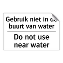 Gebruik niet in de buurt van water/.../ - Do not use near water