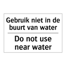 Gebruik niet in de buurt van water/.../ - Do not use near water