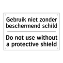 Gebruik niet zonder beschermend /.../ - Do not use without a protective /.../